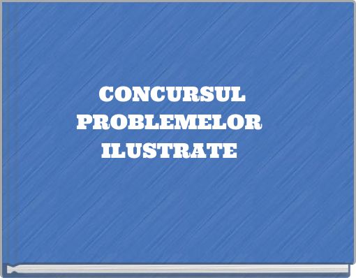 CONCURSUL PROBLEMELOR ILUSTRATE