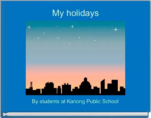 My holidays