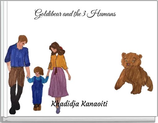 Front cover of 'Goldibear and the 3 Humans' 