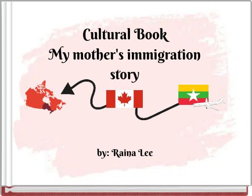 Cultural Book My mother's immigration story