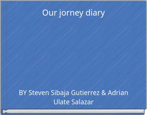 Our jorney diary