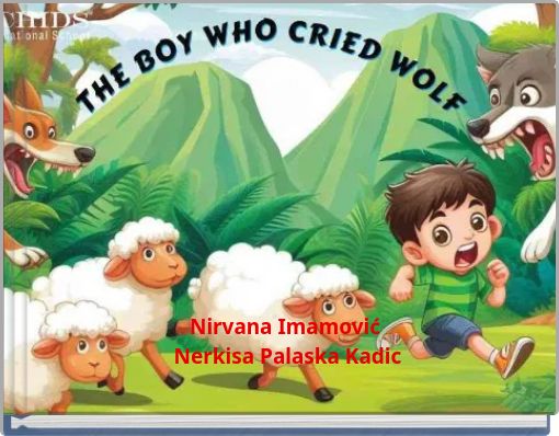 THE BOY WHO CRIED WOLF