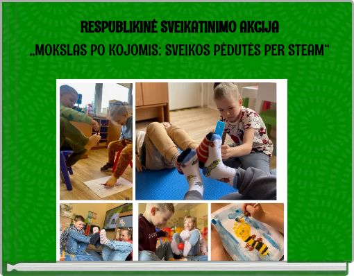 RESPUBLIKINĖ SVEIKATINIMO AKCIJA „MOKSLAS PO KOJOMIS: SVEIKOS PĖDUTĖS PER STEAM“