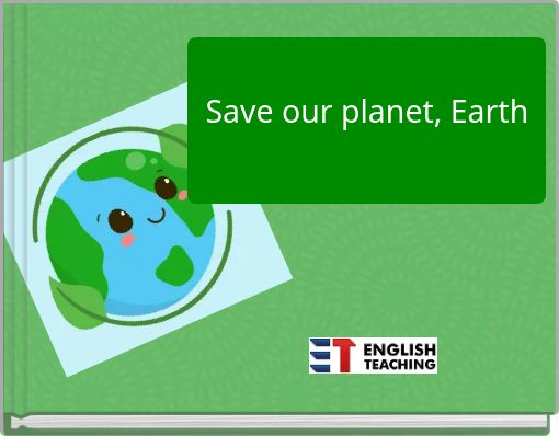 Save our planet, Earth
