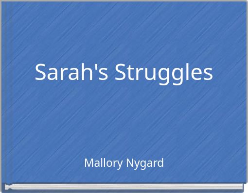 Sarah's Struggles
