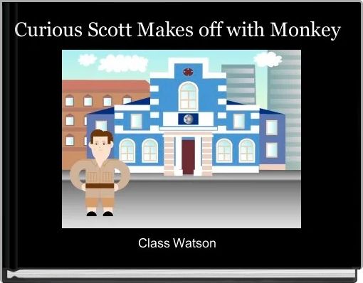 Book Cover for: Curious Scott Makes off with Monkey