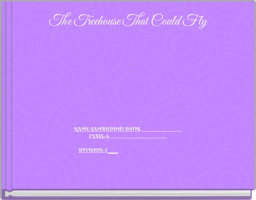 The Treehouse That Could Fly