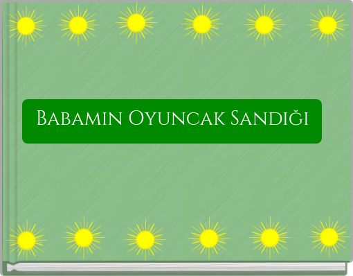 Babamın Oyuncak Sandığı