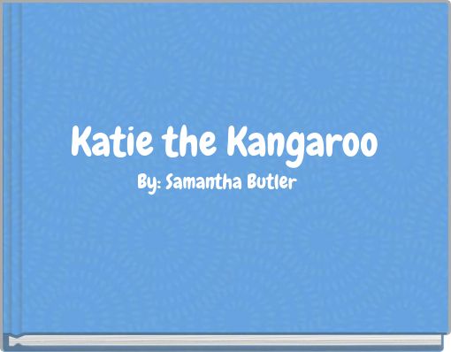 Katie the Kangaroo