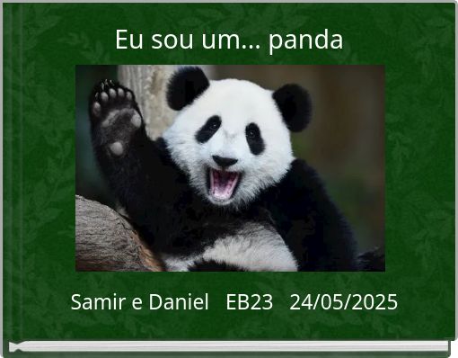 Eu sou um... panda