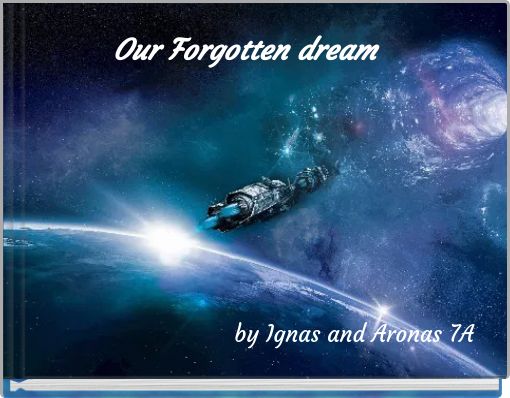 Our Forgotten dream