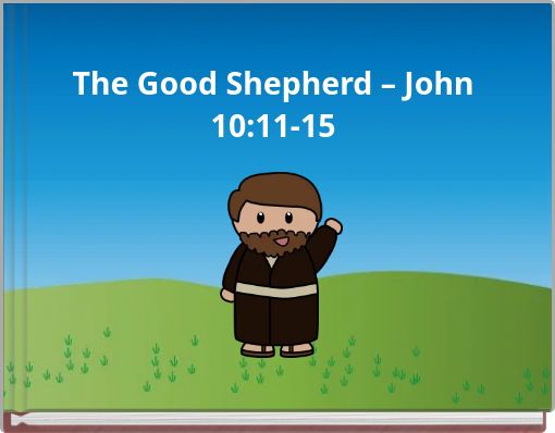 The Good Shepherd &ndash; John 10:11-15