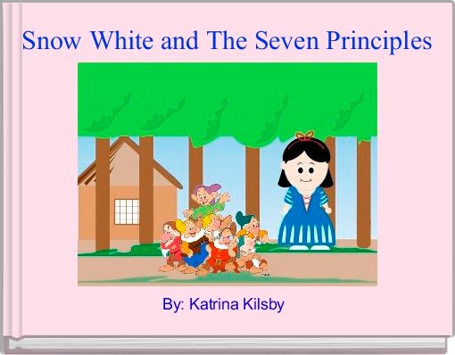 Snow White and The Seven Principles 