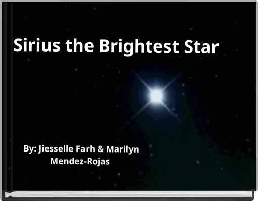 Sirius the Brightest Star