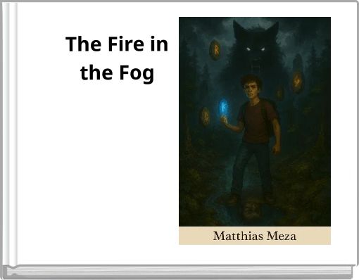 The Fire in the Fog