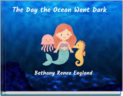 The Day the Ocean Went Dark