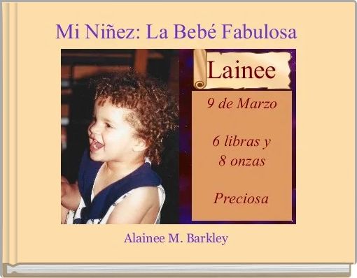 Front cover of 'Mi Niñez: La Bebé Fabulosa ' 