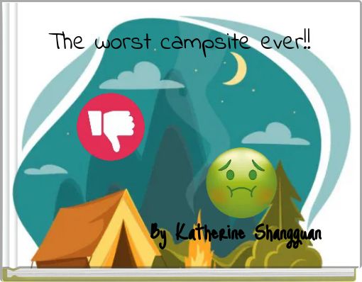 The worst campsite ever!!