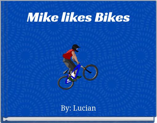 Mike likes Bikes