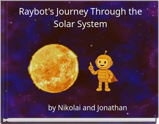 Raybot's Journey Through the Solar System