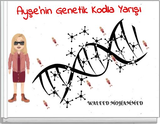 Ayşe’nin Genetik Kodla Yarışı