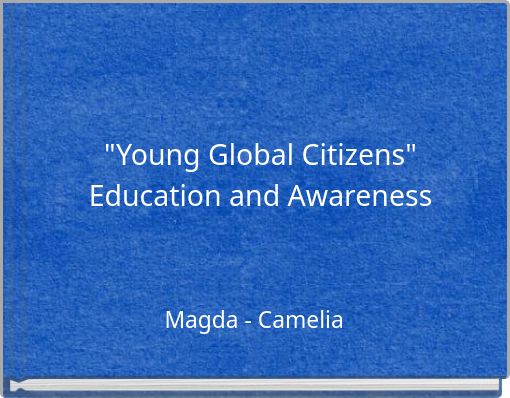 "Young Global Citizens" Education and Awareness