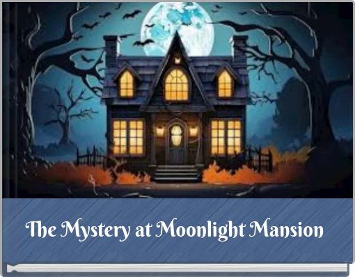 The Mystery at Moonlight Mansion