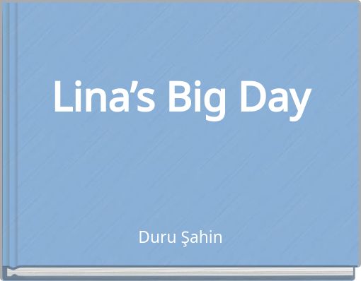Lina’s Big Day