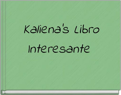 Kaliena's Libro Interesante