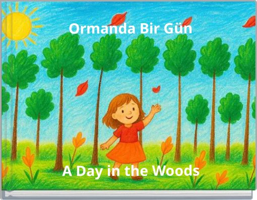 Ormanda Bir G&uuml;n A Day in the Woods