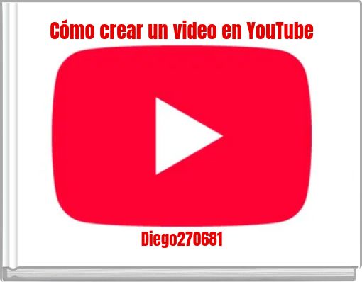 C&oacute;mo crear un video en YouTube