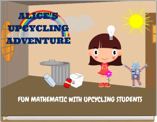 ALICE'S UPCYCLING ADVENTURE