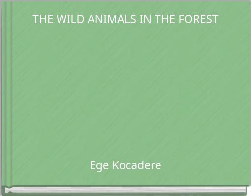 Front cover of 'THE WILD ANIMALS IN THE FOREST' 