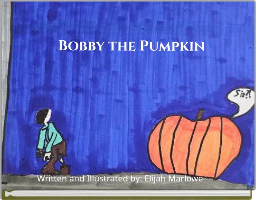 Bobby the Pumpkin