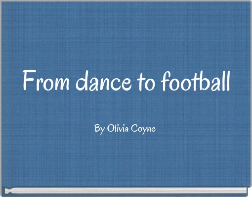 From dance to football