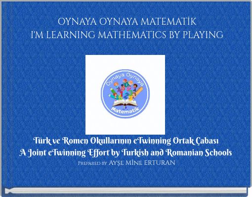 OYNAYA OYNAYA MATEMATİK I'M LEARNING MATHEMATICS BY PLAYING