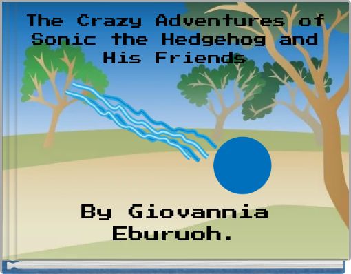 The Crazy Adventures of Sonic the Hedgehog and His Friends