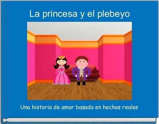 Front cover of 'La princesa y el plebeyo' 