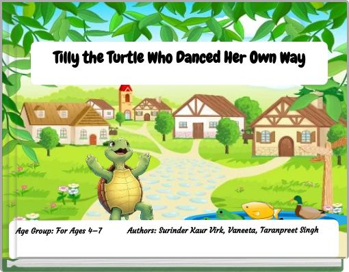 Tilly the Turtle Who Danced Her Own Way