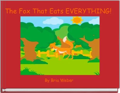 The Fox That Eats EVERYTHING! 