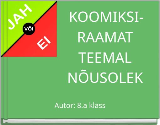 KOOMIKSI-RAAMAT TEEMAL N&Otilde;USOLEK