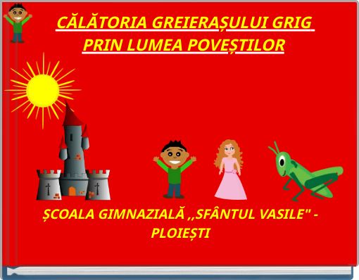 CĂLĂTORIA GREIERAȘULUI GRIG PRIN LUMEA POVEȘTILOR