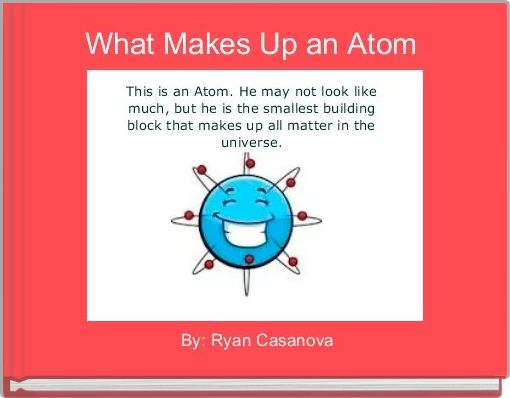 What Makes Up an Atom 