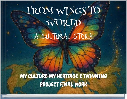 FROM WINGS TO WORLD A CULTURAL STORY