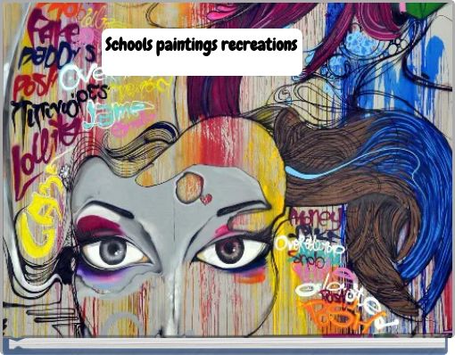 Schools paintings recreations