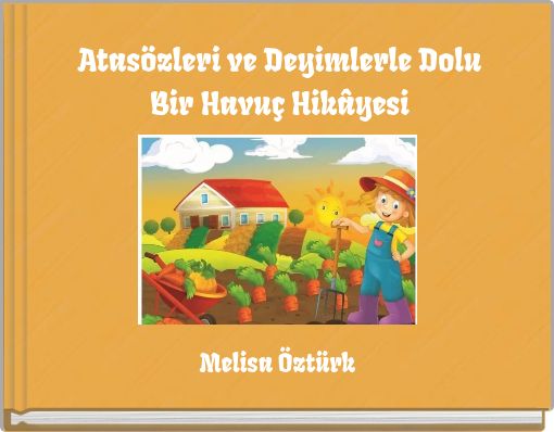Atasözleri ve Deyimlerle Dolu Bir Havuç Hikâyesi