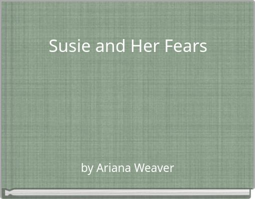 Susie and Her Fears