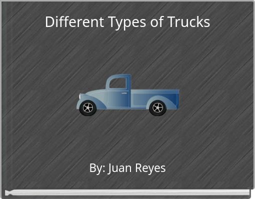 Different Types of Trucks