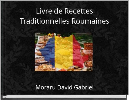 Livre de Recettes Traditionnelles Roumaines