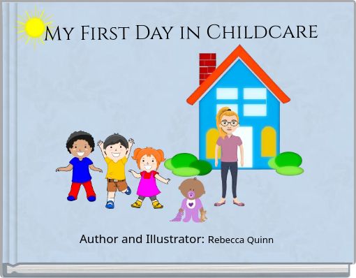 My First Day in Childcare